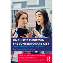 Linguistic Choices in the Contemporary City: Postmodern Individuals in Urban Communicative Settings