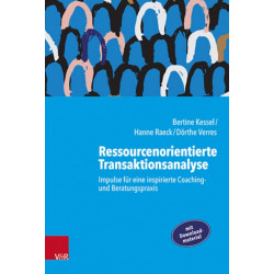 Ressourcenorientierte Transaktionsanalyse: Impulse fur eine inspirierte Coaching- und Beratungspraxis