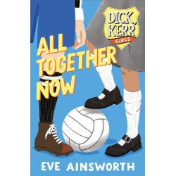 All Together Now: Dick, Kerr Girls
