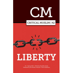 Critical Muslim 42: Liberty