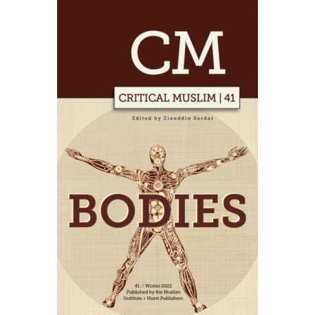 Critical Muslim 41: Bodies