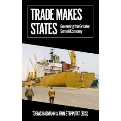 Trade Makes States: Governing the Greater Somali Economy