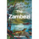 The Zambezi: A History