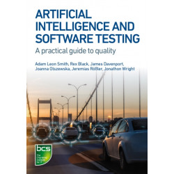 Artificial Intelligence and Software Testing: Building systems you can trust