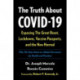 The Truth About COVID-19: Exposing The Great Reset, Lockdowns, Vaccine Passports, and the New Normal