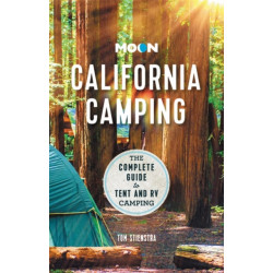 Moon California Camping (Twenty second Edition): The Complete Guide to Tent and RV Camping