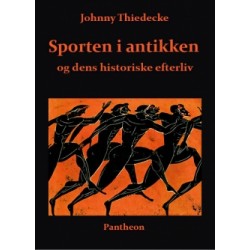 Sporten i antikken: og dens historiske efterliv