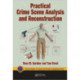 Practical Crime Scene Analysis and Reconstruction