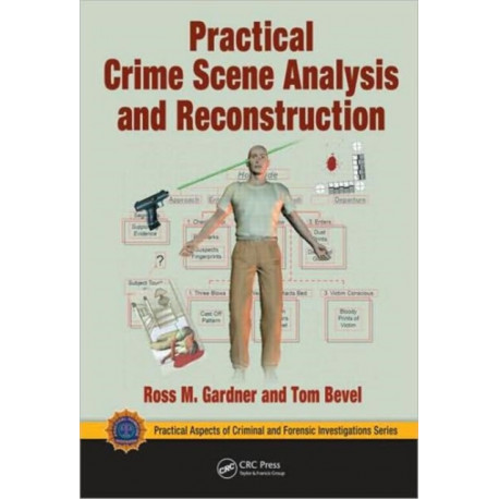 Practical Crime Scene Analysis and Reconstruction