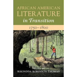 African American Literature in Transition, 1750–1800: Volume 1