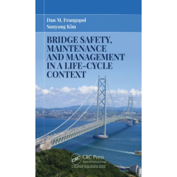 Bridge Safety, Maintenance and Management in a Life-Cycle Context