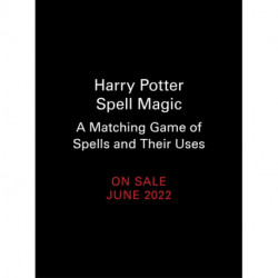 Harry Potter Spell Magic: A Matching Game of Spells and Their Uses
