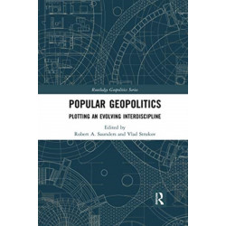 Popular Geopolitics: Plotting an Evolving Interdiscipline