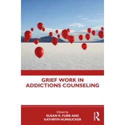 Grief Work in Addictions Counseling