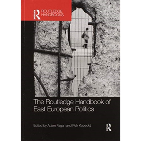 The Routledge Handbook of East European Politics