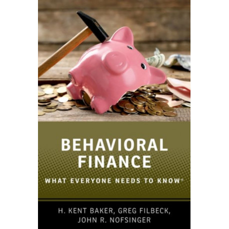 Behavioral Finance: What Everyone Needs to Know®
