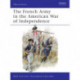 The French Army in the American War of Independence