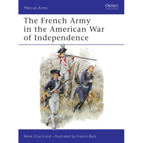 The French Army in the American War of Independence