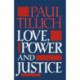 Love, Power and Justice: Ontological Analyses and Ethical Applications