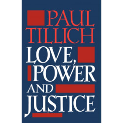 Love, Power and Justice: Ontological Analyses and Ethical Applications