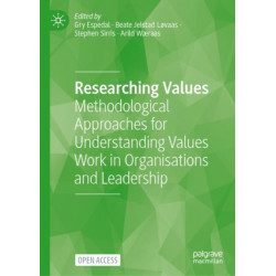 Researching Values: Methodological Approaches for Understanding Values Work in Organisations and Leadership