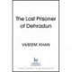 The Lost Man of Bombay: The thrilling new mystery from the acclaimed author of Midnight at Malabar House