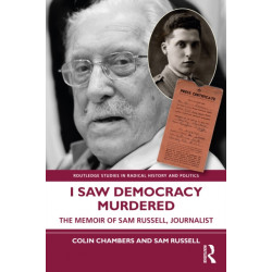 I Saw Democracy Murdered: The Memoir of Sam Russell, Journalist
