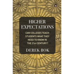 Higher Expectations: Can Colleges Teach Students What They Need to Know in the 21st Century?