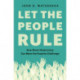 Let the People Rule: How Direct Democracy Can Meet the Populist Challenge