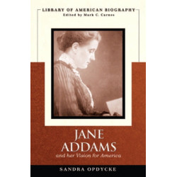 Jane Addams and Her Vision of America