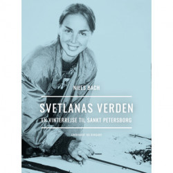 Svetlanas verden. En vinterrejse til Sankt Petersborg