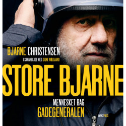 Store Bjarne: Mennesket bag gadegeneralen