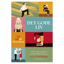 Det gode liv: 125 råd til tilværelsen