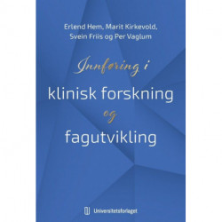 Innføring i klinisk forskning og fagutvikling