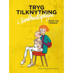 Tryg tilknytning i sundhedsplejen