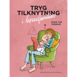 Tryg tilknytning i børnefamilien