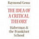 The Idea of a Critical Theory: Habermas and the Frankfurt School