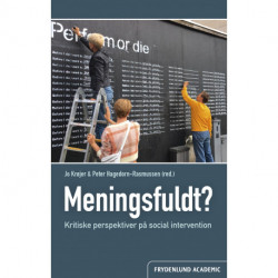 Meningsfuldt?: – kritiske perspektiver på social intervention