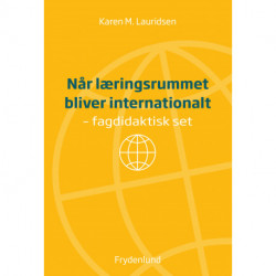 Når læringsrummet bliver internationalt: – fagdidaktisk set