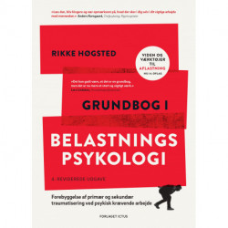 Grundbog i belastningspsykologi: Forebyggelse af primær og sekundær traumatisering ved psykisk krævende arbejde