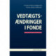 Vedtægtsændringer i fonde