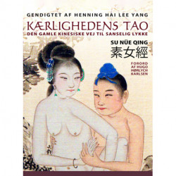 Kærlighedens Tao: Den gamle kinesiske vej til sanselig lykke
