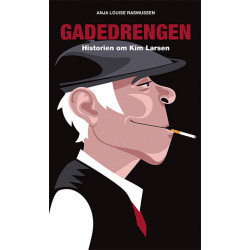 Gadedrengen: Historien om Kim Larsen