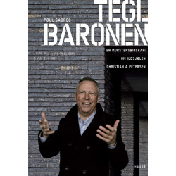 Teglbaronen: En murstensbiografi om ildsjælen Christian A. Petersen