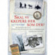 Skal vi krepere her som dyr?: Den dramatiske historie om kaptajn Kochs grønlandsekspedition tværs over indlandsisen med islandske heste 1912-1913