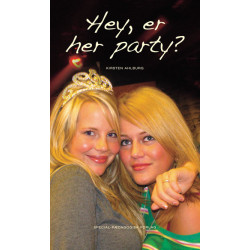 Hey, er her party?