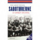 Sabotørerne: Vi vandt en krig