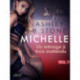 Michelle 7 : Un ménage à trois inattendu - Une nouvelle érotique