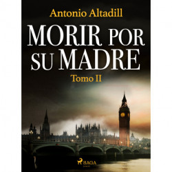 Morir por su madre. Tomo II