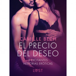 El precio del deseo - 5 excitantes historias eróticas